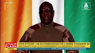 CÔTE DIVOIRE  UN EXCOMMANDANT IVOIRIEN NE RECONNAÎT PLUS LE GOUVERNEMENT DU PRESIDENT OUATTARA [upl. by Espy816]