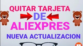 ELIMINAR TARJETA DE ALIEXPRESS [upl. by Asiled]