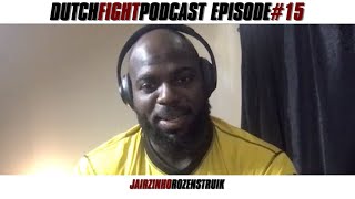 Dutch Fight Podcast 15 Jairzinho Rozenstruik [upl. by Sivrup803]