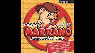 Grupo Marrano  El Marrano Macanudo [upl. by Yllut]