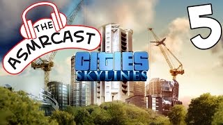 ASMR Cities Skylines Part 5 [upl. by Akena]