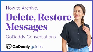 GoDaddy Conversations How to Archive Restore and Delete Messages [upl. by Sidney30]