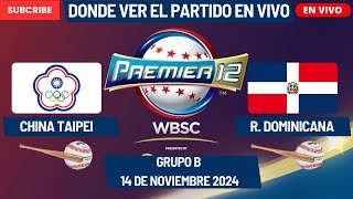 ⚾️China Taipei vs República Dominicana⚾️Donde Verlo EN VIVOPremier 12 de Béisbol 2024 [upl. by Amzu]