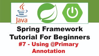 Spring Framework Tutorial for Beginners 7 [upl. by Yvonner]