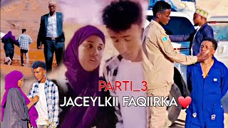 JACEYLKII FAQIIRKA❤️QEEBTA3MUSALSAL CUSUB SOMALI TIKTOK CHANNEL [upl. by Maitland]