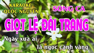 Karaoke Giọt Lệ Đài Trang Song Ca Quốc Nguyên [upl. by Vander]