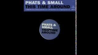 Phats amp Small This time around Disco Kluster Remix [upl. by Rimola]