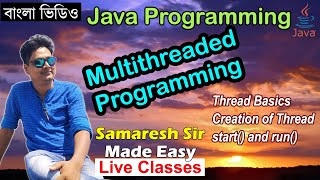 Multithreaded Programming  Part1  Java Programming  Bengali [upl. by Eiral]