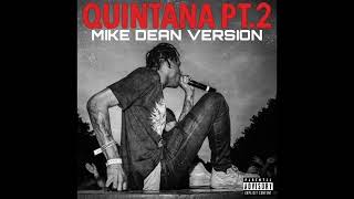 Travis Scott  Quintana Pt 2 MIKE DEAN Version feat TI [upl. by Mariand480]