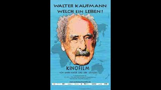 WALTER KAUFMANN  WELCH EIN LEBEN [upl. by Aicirtel]