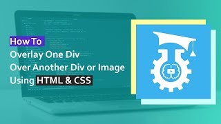 How To Overlay One Div Over Another Div or Image Using HTML amp CSS [upl. by Bernardina357]