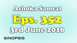 Chakravartin Ashoka Samrat Eps 352  3rd June 2016  Sinopsis [upl. by Cronin]