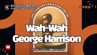 WahWah  George Harrison [upl. by Bushweller459]