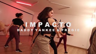 IMPACTO  DADDY YANKEE Y FERGIE  COREOGRAFÍA VALERIA GONZÁLEZ  CHOREOGRAPHY [upl. by Lucila]