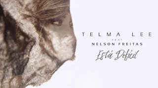 Telma Lee Ft Nelson Freitas  Está Difícil Official Lyric Video [upl. by Durwyn]