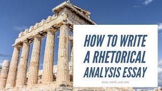 How to Write a Rhetorical Analysis Essay [upl. by Kruse]