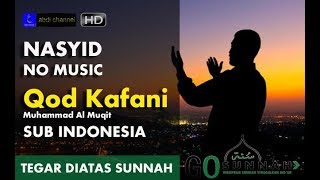 Qad Kafani Ilmu Rabbi ᴴᴰ  Nasheed  Muhammad Al Muqit Terjemahan Indonesia [upl. by Nnylav]