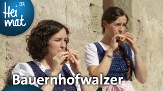 Traminer Gitschn Bauernhofwalzer  Musik in den Bergen  BR Heimat  die beste Volksmusik [upl. by Shig655]