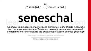 Pronunciation of Seneschal  Definition of Seneschal [upl. by Rellek]