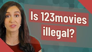 Is 123movies illegal [upl. by Faro728]