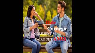 Comment se faire des amis de Dale Carnegie LIVRE AUDIO [upl. by Anilasor]