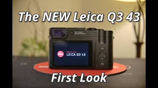 NEW Leica Q3 43  First Look [upl. by Demahom218]