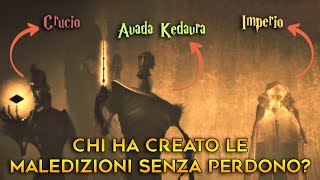 Chi ha creato le Maledizioni Senza Perdono  Teoria HARRY POTTER [upl. by Eidarb364]