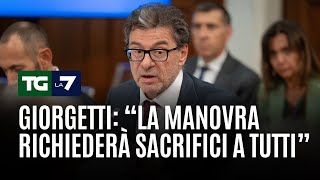 Giorgetti quotLa manovra richiederà sacrifici a tuttiquot [upl. by Ainimre]