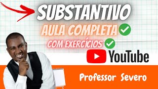 SUBSTANTIVO  Aula Completa  O Que é Substantivo  Classificações e Flexões [upl. by Nilson]