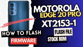 Motorola Edge 20 Pro XT21531 Stock ROM Flashing Official Firmware Only motorola [upl. by Muraida]