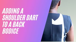 HOW TO ADD A SHOULDER DART TO A BACK BODICE [upl. by Pacifa]