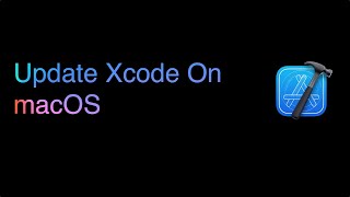 How To Update Xcode On macOS [upl. by Kcir25]