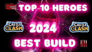 TOP 10 HEROES BEST BUILD CASTLE CLASH [upl. by Anomas537]