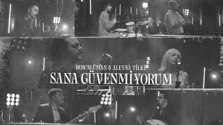 Dedublüman x Aleyna Tilki  Sana Güvenmiyorum Dedub Sessions with Aleyna Tilki [upl. by Browne944]