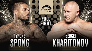 Sergei Kharitonov vs Tyrone Spong  Eagle FC 44 Full Fight [upl. by Yeffej]