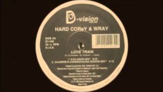 Hard Corey amp Wray  Love Train Cajmeres Underground Goodie Mix 1993 [upl. by Puklich]