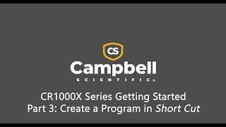 CR1000X Series Get Started  Program Part 3 [upl. by Notgnilliw]