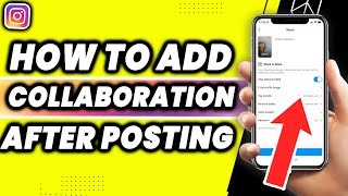 How To Add Collaboration On Instagram Posts After Posting EASY TUTORIAL 2022 [upl. by Nylisoj]