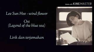 Lee Sun HeeLyrics Wind Flower Ost Legend Of The Blue Sea sub indo Myhobby [upl. by Elbys]