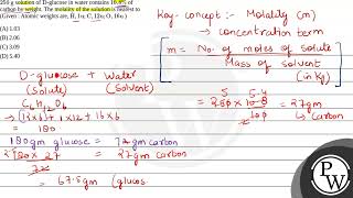 \250 \mathrmg\ solution of \\mathrmD\glucose in water contains \108 \\ of carbon b [upl. by Sinnej97]