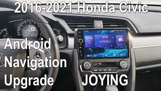 20162021 Honda Civic Android Navigation Stereo Upgrade  Joying JYHQ145N4GB [upl. by Alrzc]