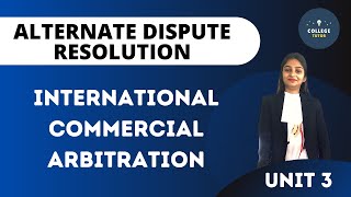 International Commercial Arbitration  ADR  Alternate Dispute Resolution [upl. by Aeslehs]