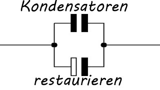 Wie restauriere ich alte Kondensatoren [upl. by Marvella]