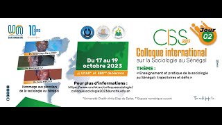 Jour 2 Axe 2 et 3 Colloque international sur la Sociologie au Sénégal CISS 2023 [upl. by Tosch940]