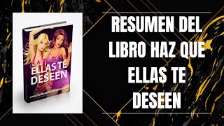 RESUMEN DEL LIBRO HAZ QUE ELLAS TE DESEEN DE JASON CAPITAL [upl. by Kiona]