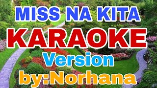 MISS NA KITA BY NORHANA KARAOKE VERSIONCREATED BY RICO MUSIC LOVER [upl. by Donegan]