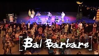 BAL BARBARE  Gavotte de laven  Nuit du folk de Gap 2017 [upl. by Yanrahc400]