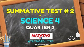 SCIENCE 4 SUMMATIVE TEST  MATATAG LE Based [upl. by Tamarra]