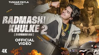 Badmashi Khulke 2  Badmash Hai   Tushar Payla  Gyanender Shardhana  New Haryanvi Song 2024 [upl. by Nyrual]