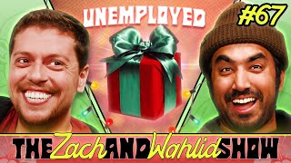 An Unemployed Person’s Gift Guide  The Zach and Wahlid Show [upl. by Ariad]